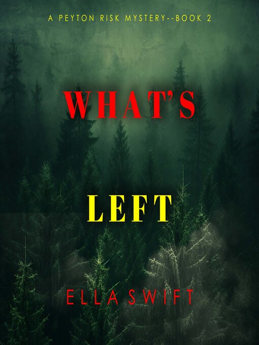 Title details for What's Left by Ella Swift - Available